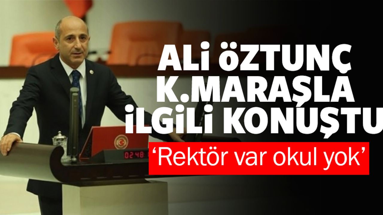 Öztunç, ‘Rektör var okul yok’