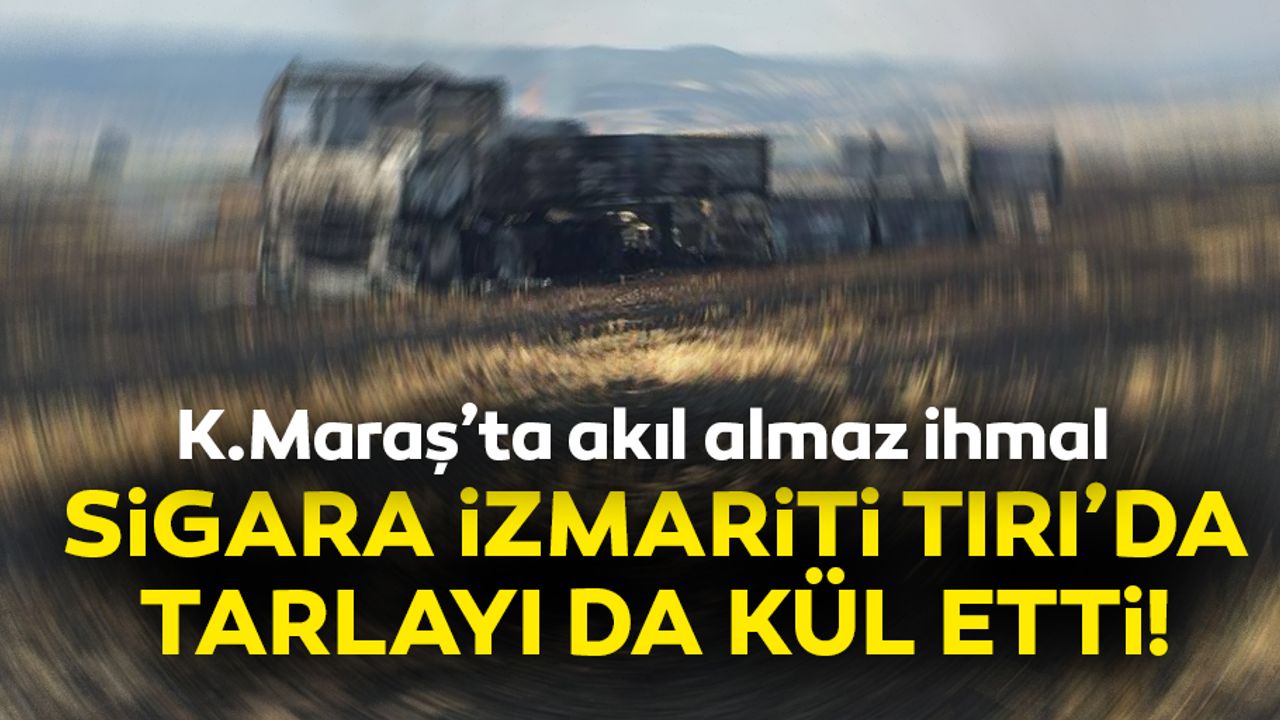 Sigara İzmariti Tırı’da Tarlayı Da Kül Etti