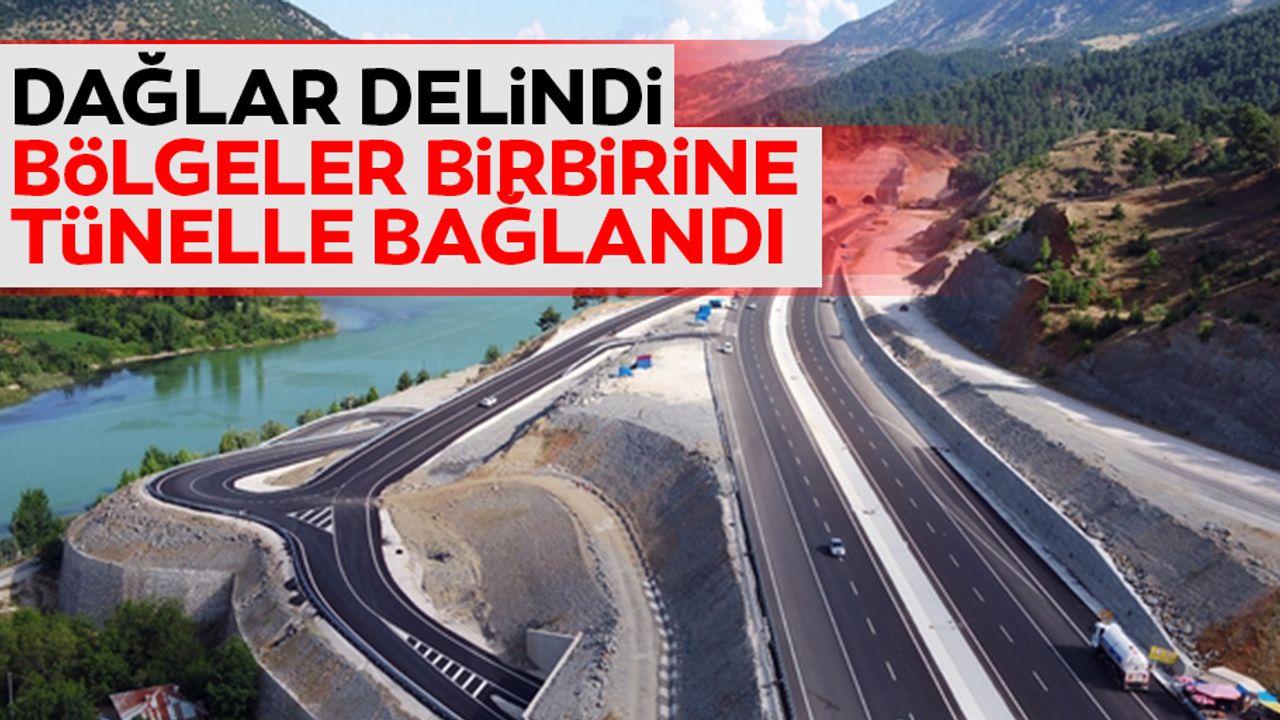 Dağlar Delindi Bölgeler Birbirine Tünelle Bağlandı