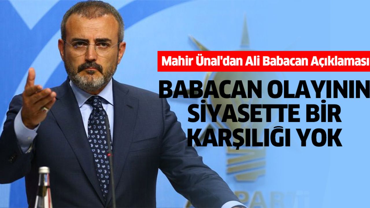 Mahir Ünal'dan Ali Babacan Açıklaması