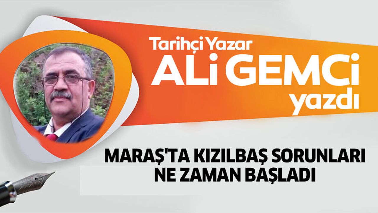 Maraş'ta Kızılbaş Sorunları Ne Zaman Başladı