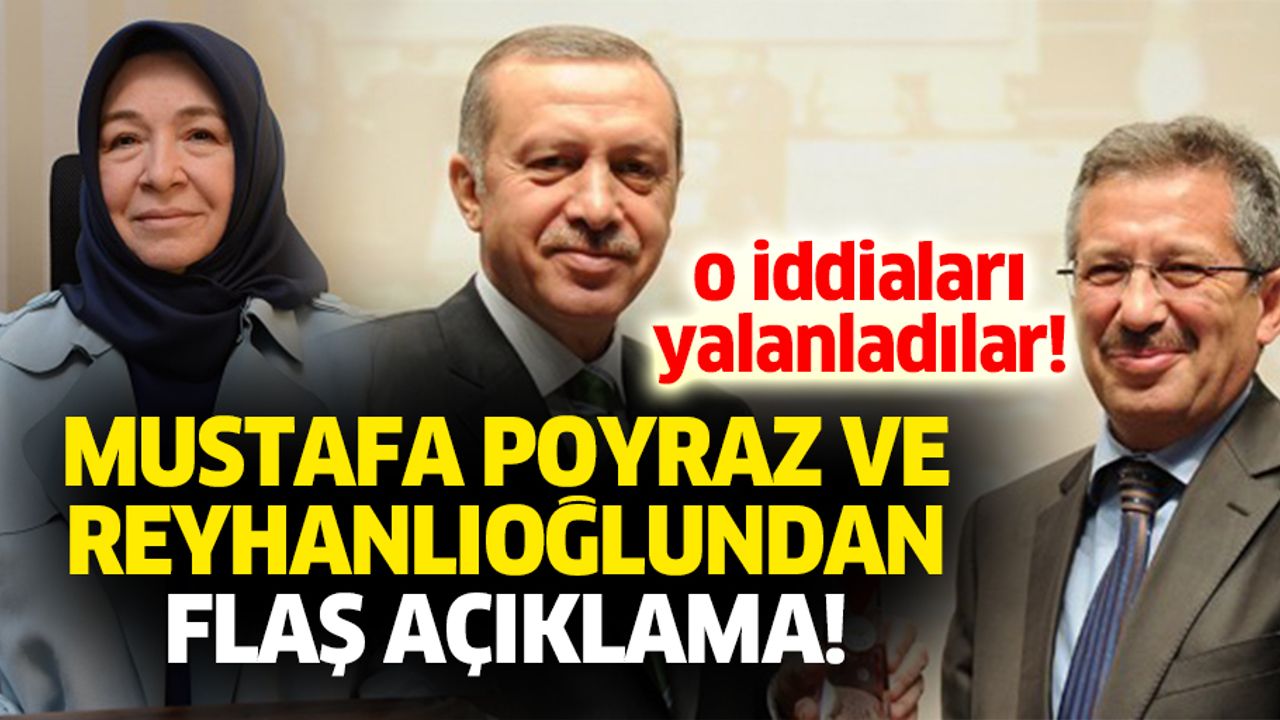 Mustafa Poyraz ve Reyhanlıoğlundan flaş açıklama!