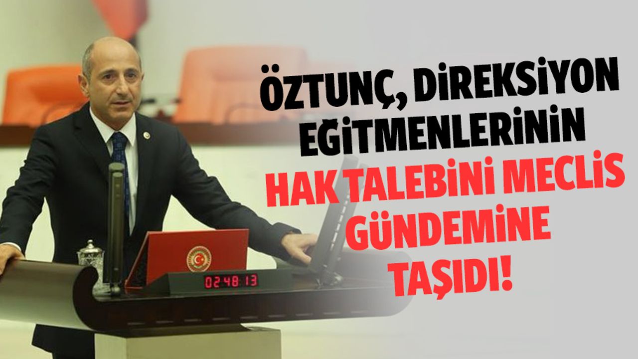 Öztunç, direksiyon eğitmenlerinin hak talebini meclis gündemine taşıdı!