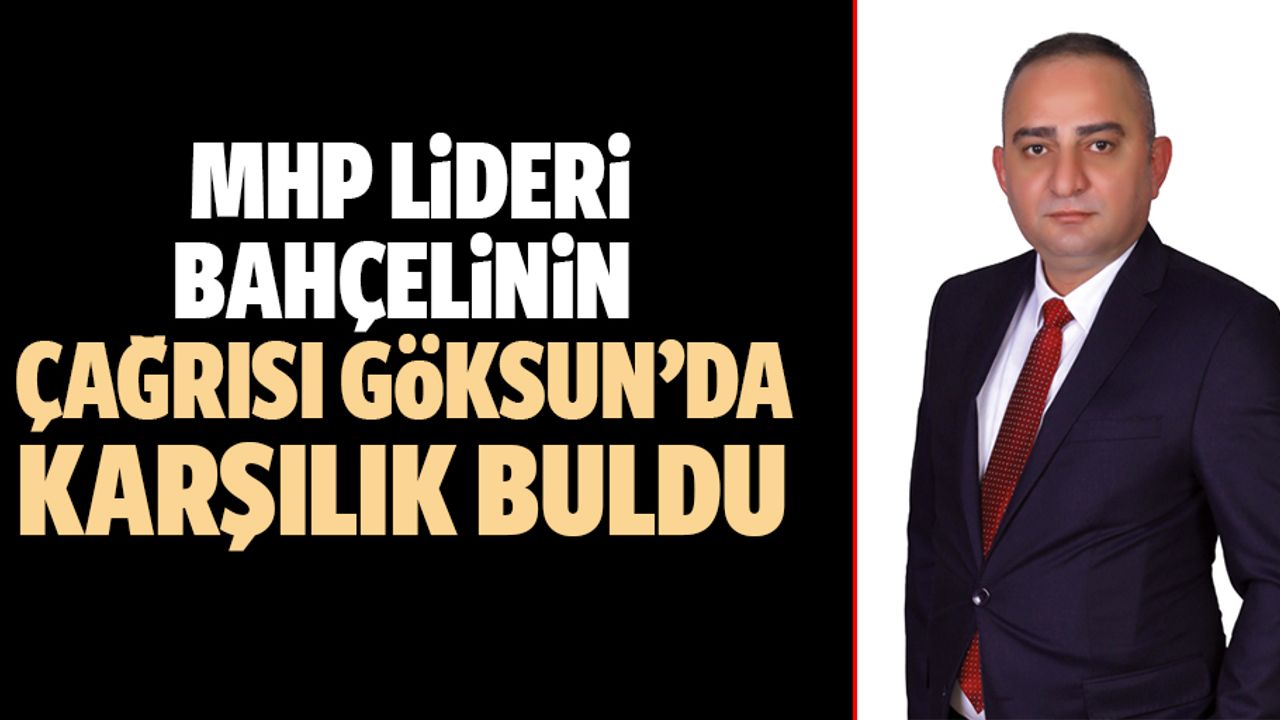  MHP Lideri Bahçelinin Çağrısı Göksun’da Karşılık Buldu