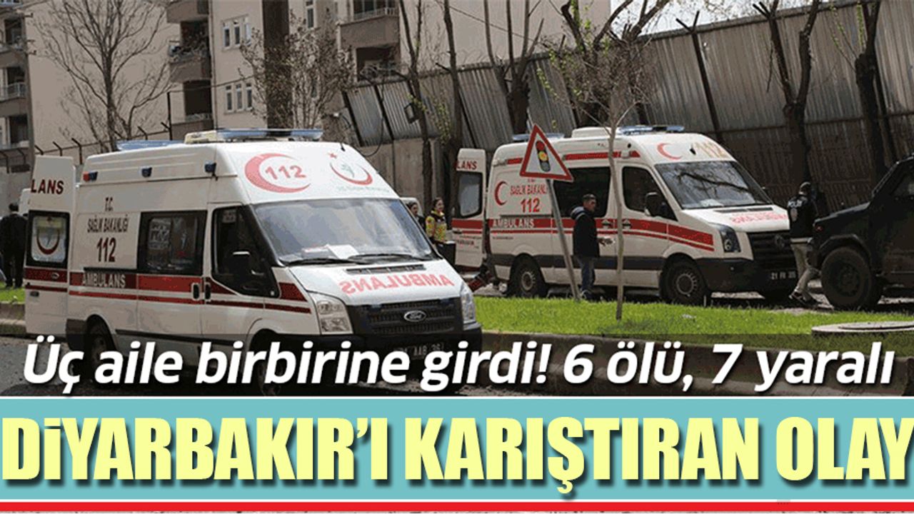 Üç aile arasında silahlı kavga, 6 ölü var!