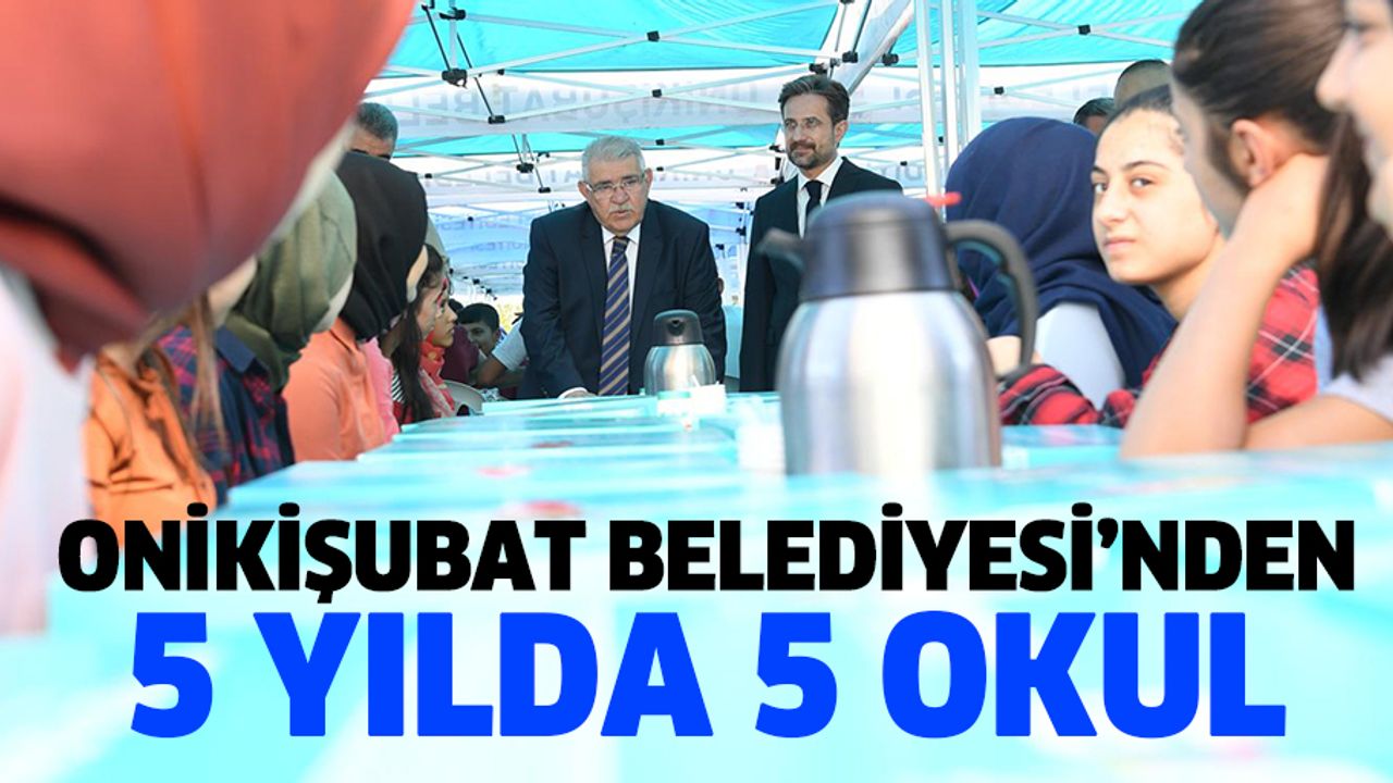 Onikişubat Belediyesi’nden 5 Yılda 5 Okul