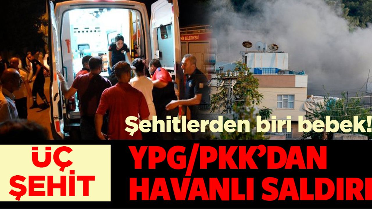 Kahreden haber geldi! Biri bebek 3 şehit