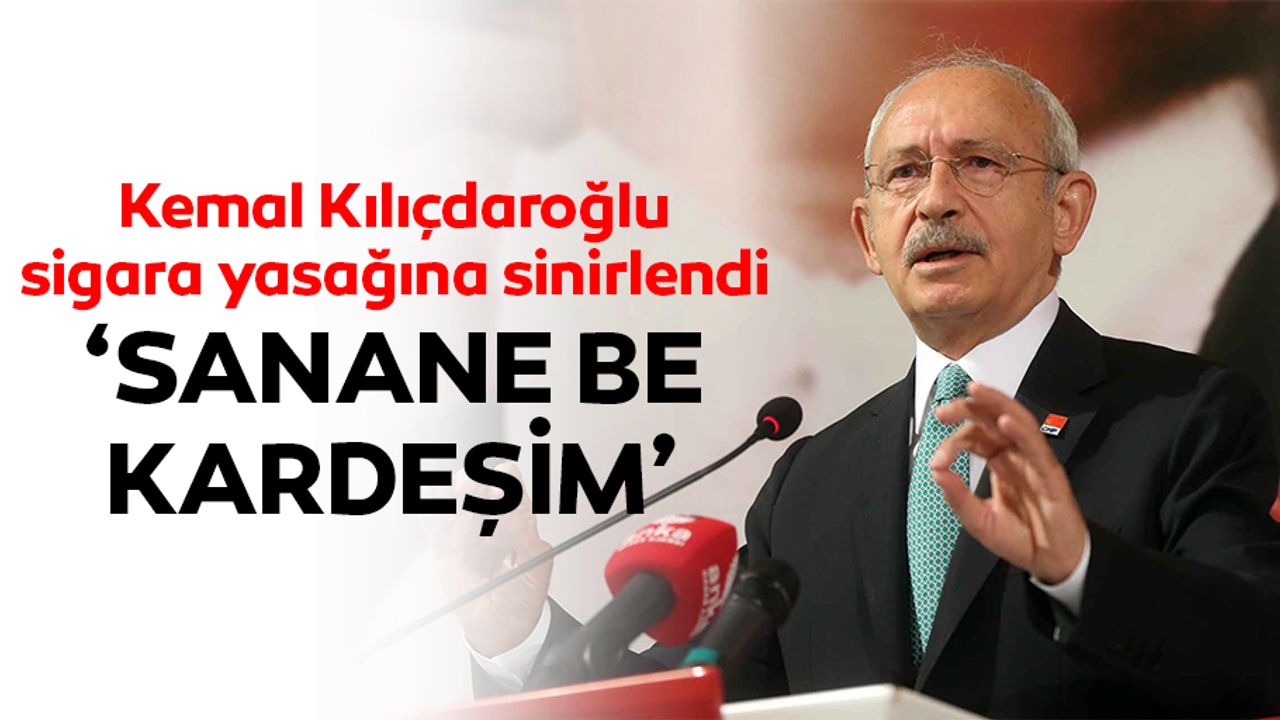 Kemal Kılıçdaroğlu, arabada sigara içme yasağına tepki gösterdi