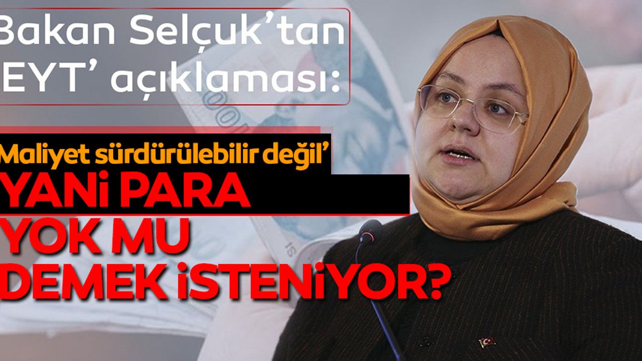 Bakan Zehra Zümrüt Selçuk'tan 'EYT' açıklaması!