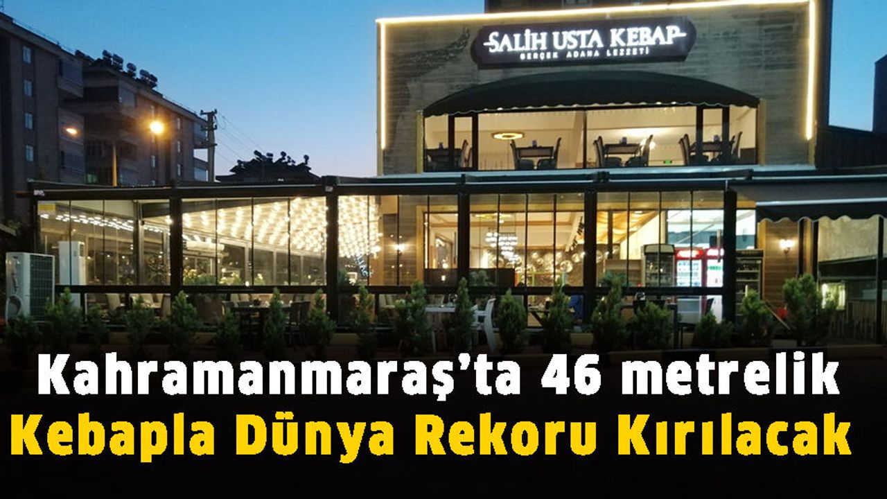 Kahramanmaraş’ta Adana Kebap Şov Tam 46 Metre