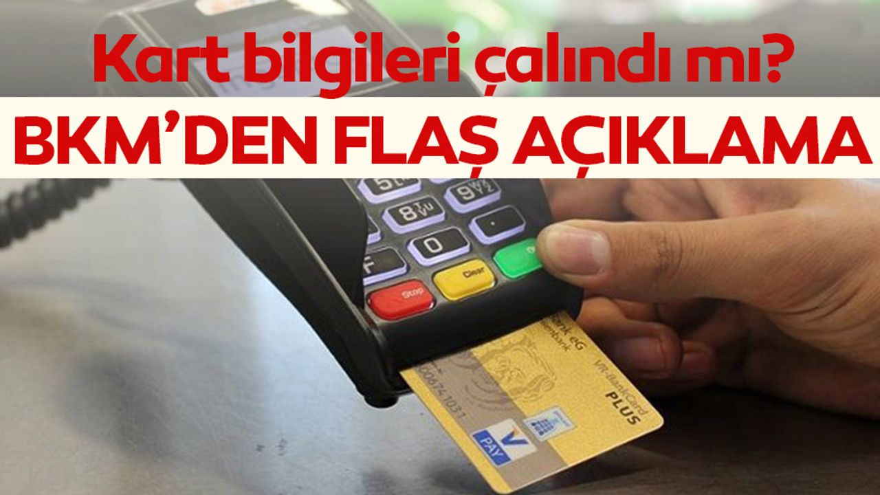 BKM'den 'kart bilgileri çalındı' iddialarına açıklama