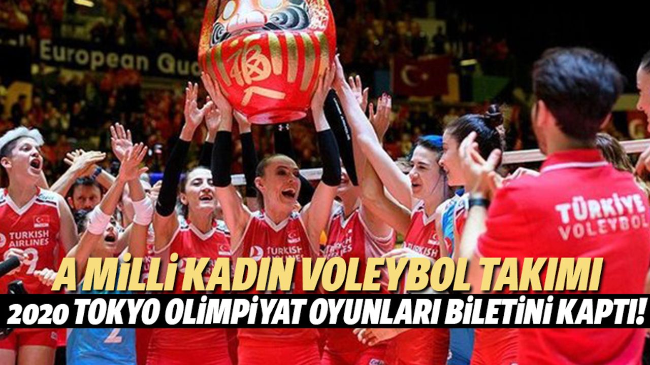 A Milli Kadın Voleybol takımı 2020 Tokyo Olimpiyat oyunları biletini kaptı!