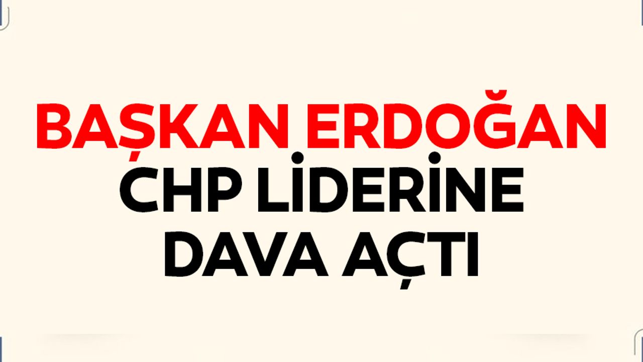 Başkan Erdoğan'dan Kılıçdaroğlu'na tazminat davası