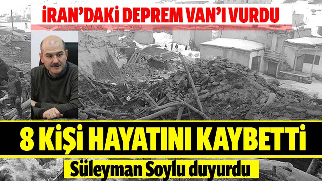 İran merkezli depremde Van'da 8 kişi hayatını kaybetti
