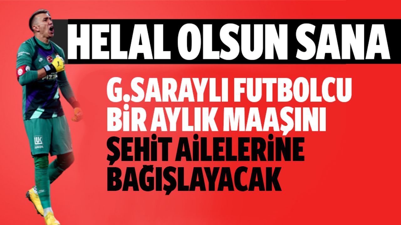 Fernando Muslera, bu ayki maaşını şehit ailelerine bağışlayacak