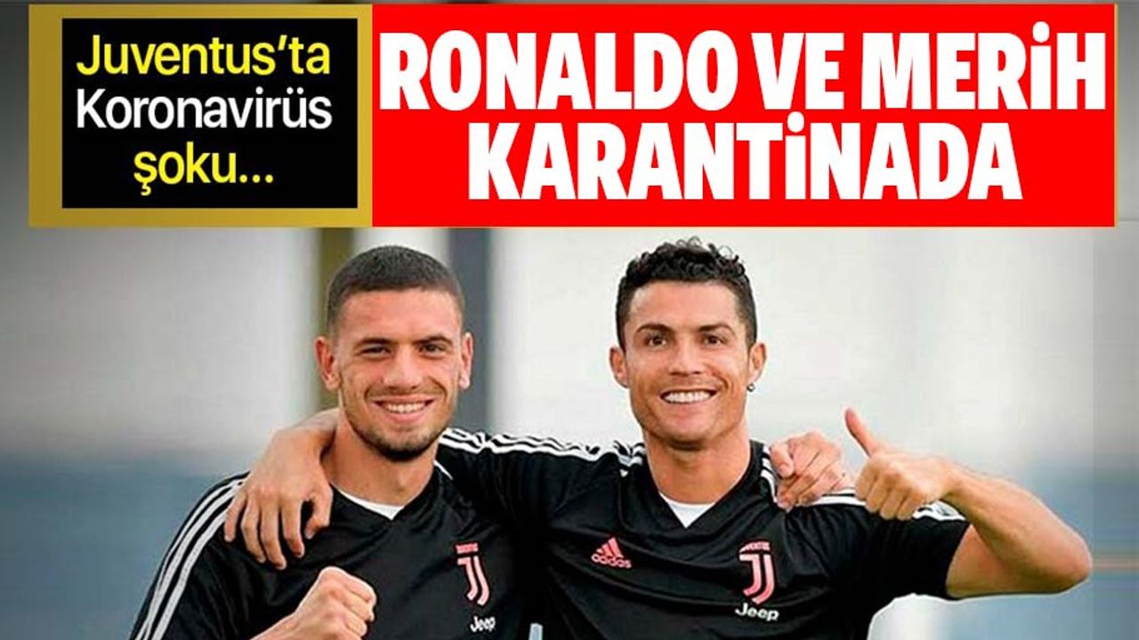Juventus'ta koronavirüs (Covid-19) şoku!