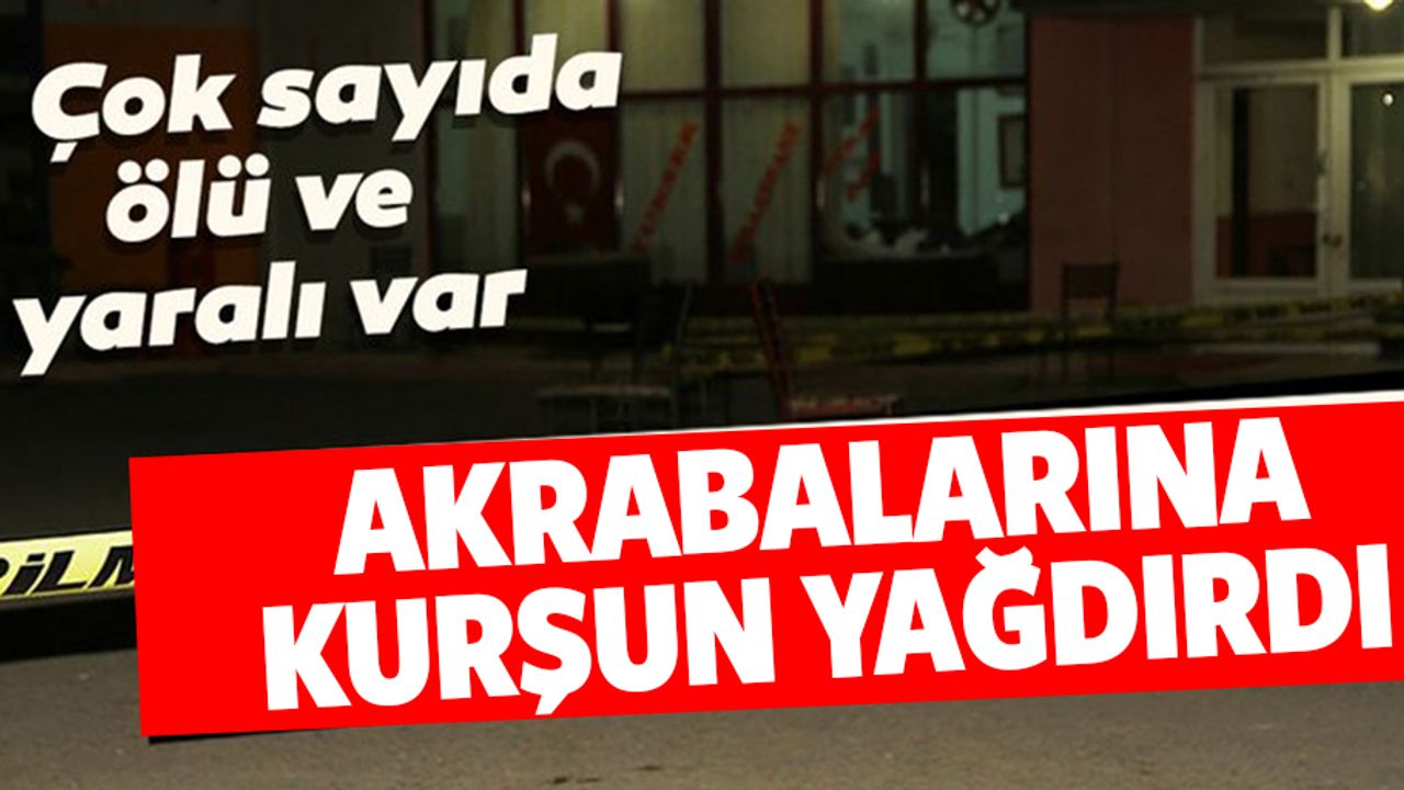 Kırıkkale'de dehşet! 7 akrabasını tabancayla vurdu