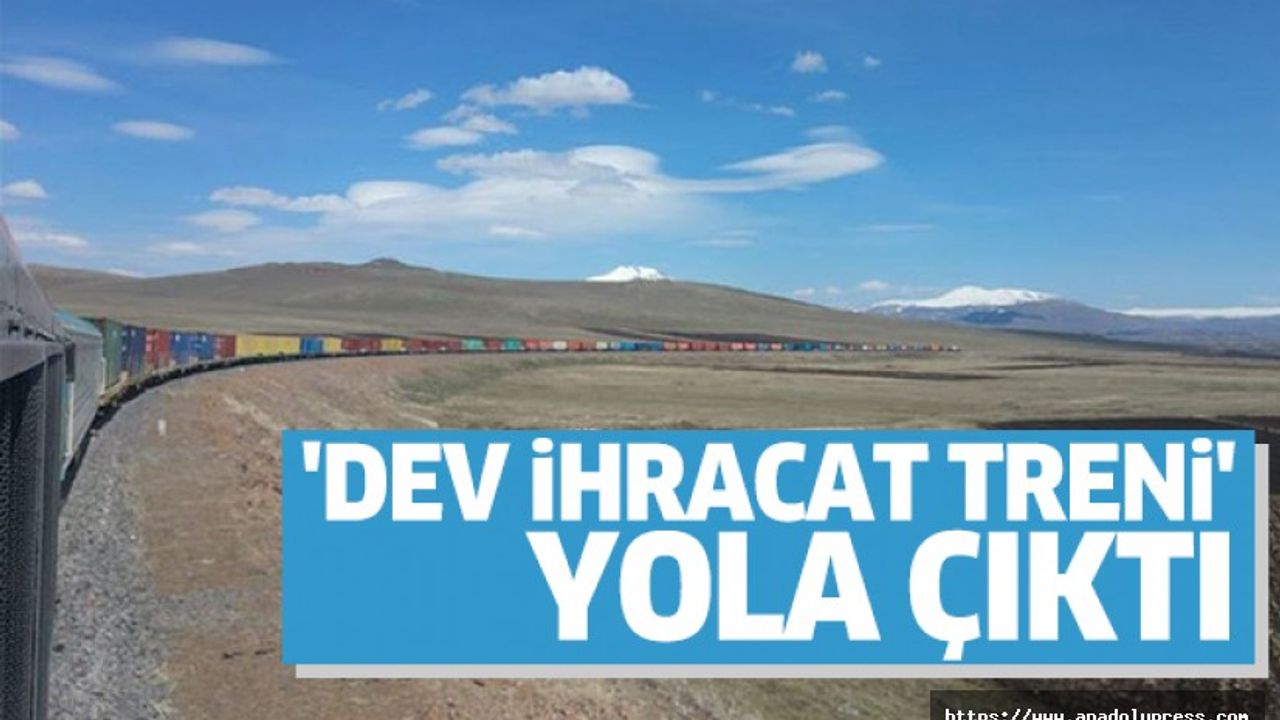 'Dev İhracat Treni' Orta Asya’ya Doğru Yola Çıktı