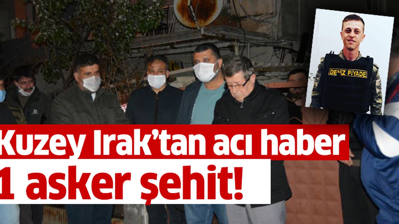 Manisalı asker Irak’ın kuzeyinde şehit oldu