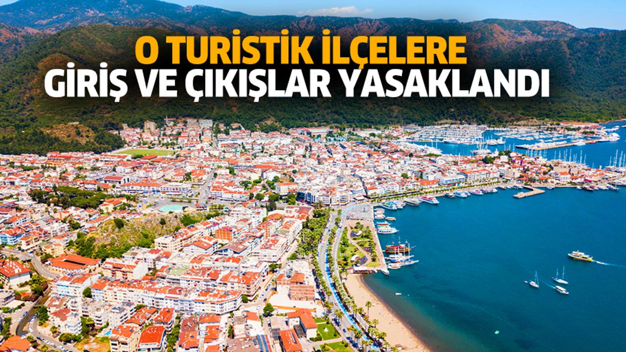 O Turistik İlçelere Giriş Ve Çıkışlar Yasaklandı