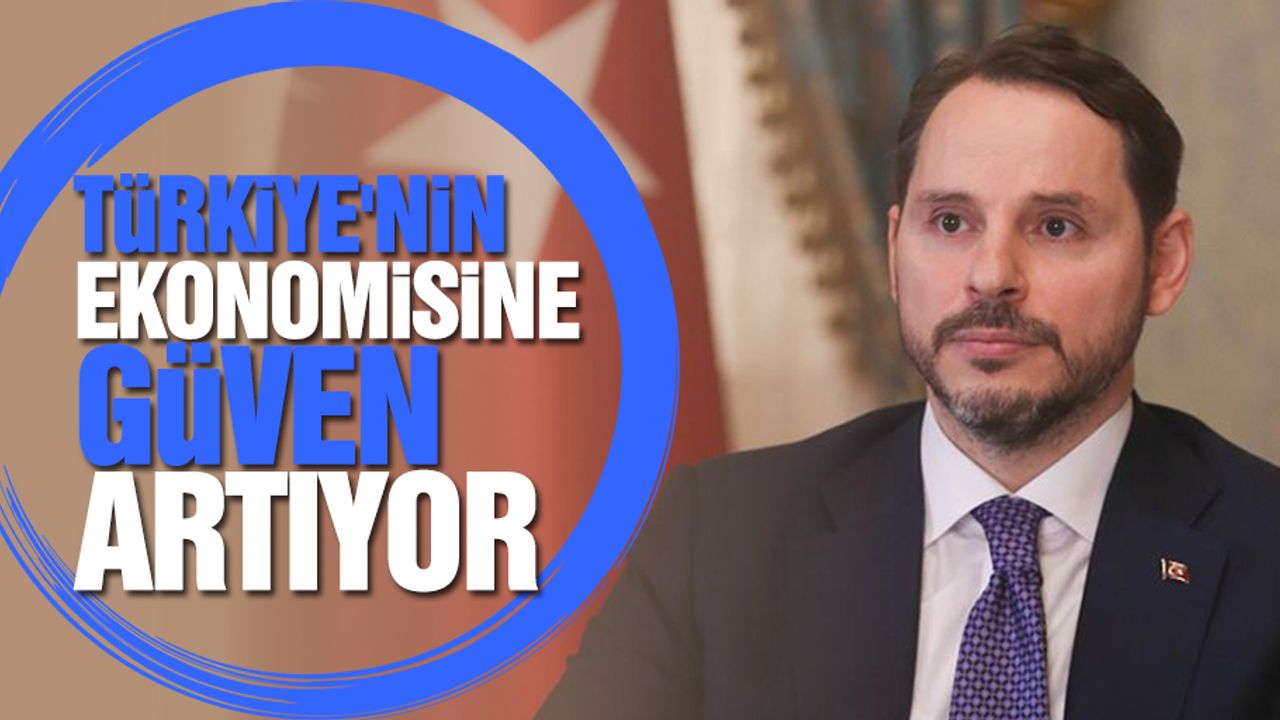 Türkiye'nin ekonomisine güven artıyor