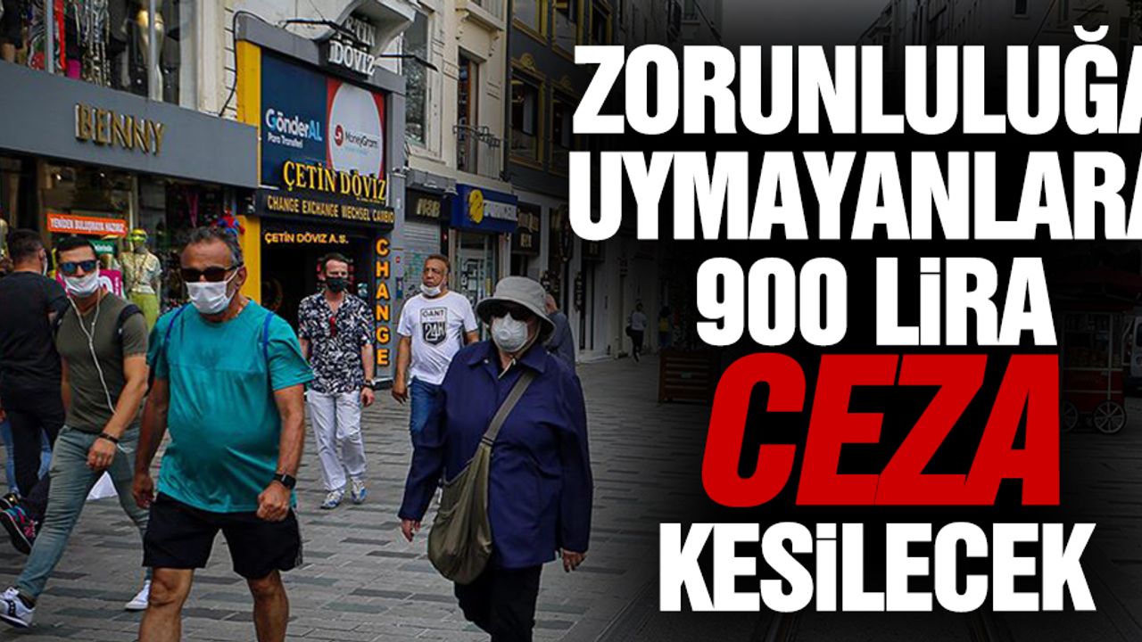 Zorunluluğa Uymayanlara 900 Lira Ceza Kesilecek