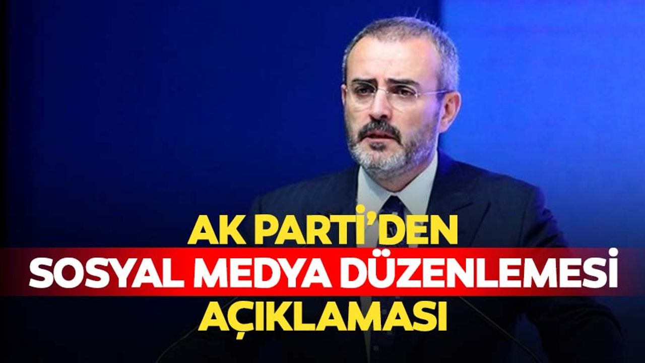 Ak Parti’den sosyal medya düzenlemesi açıklaması