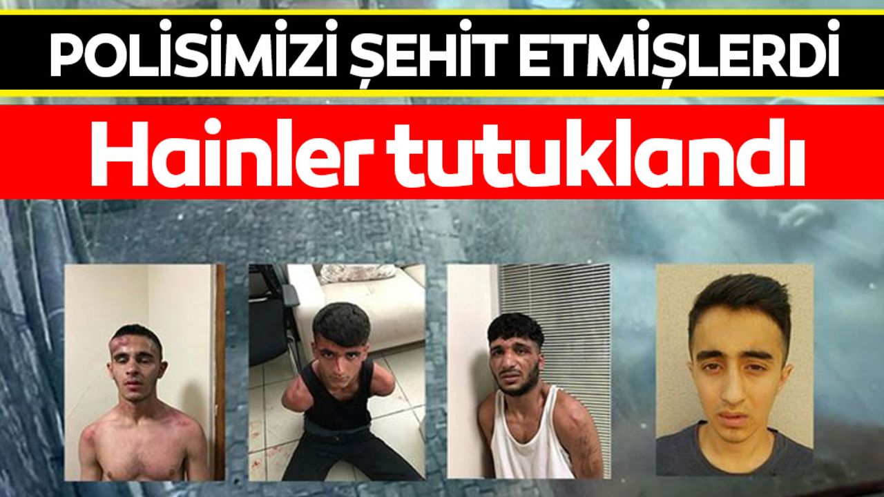 Bağcılar'da, polis memurunu şehit eden 4 kişi tutuklandı