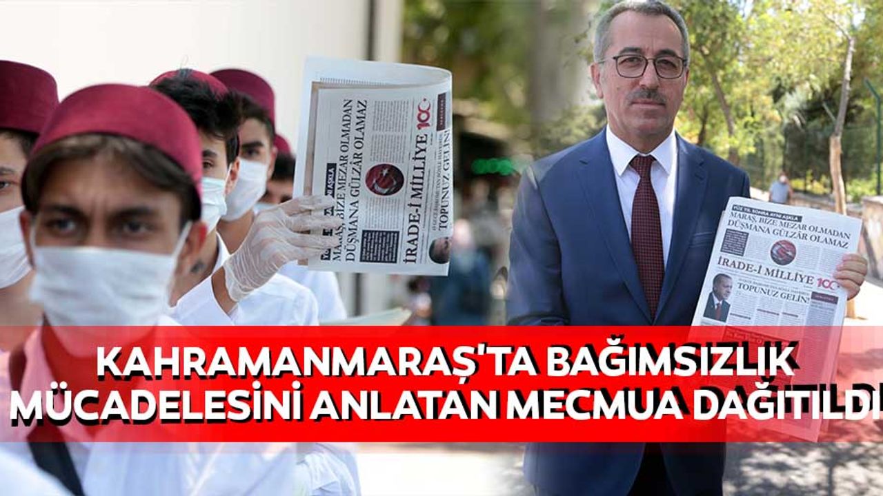 Kahramanmaraş'ta bağımsızlık mücadelesini anlatan mecmua dağıtıldı