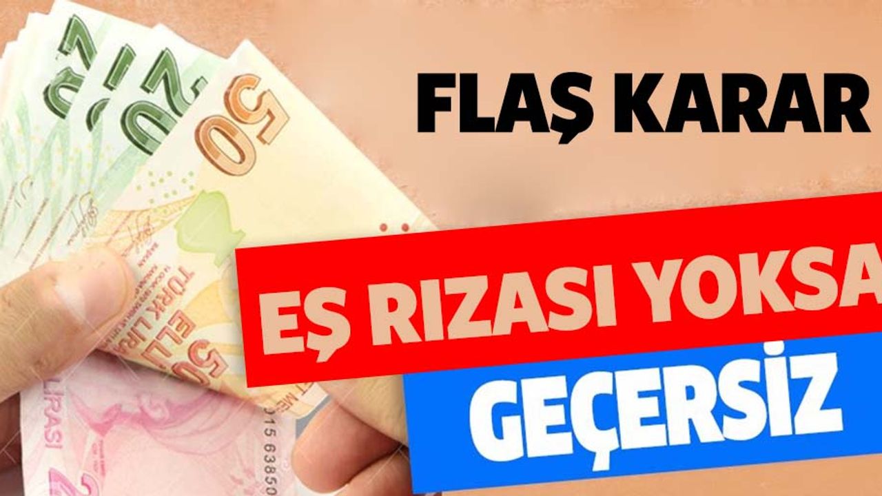 Eş rızası yoksa geçersiz sayılıyor
