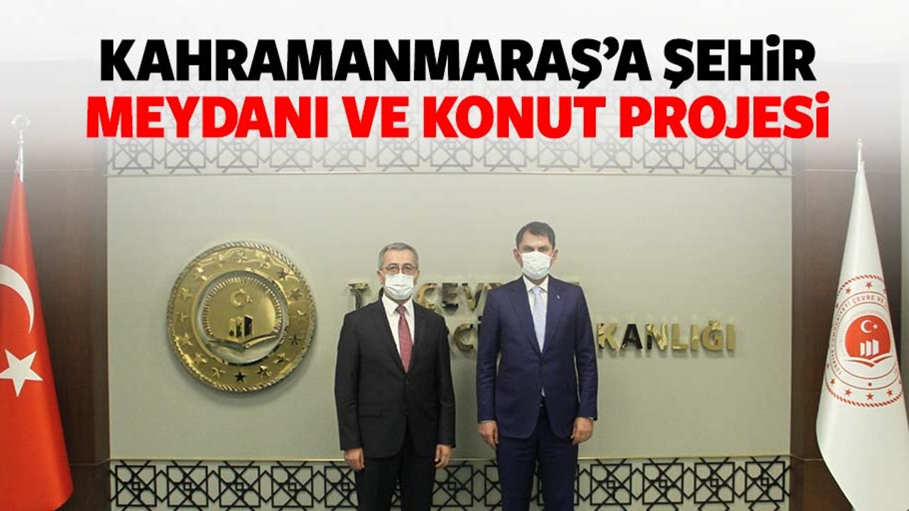 Kahramanmaraş’a Şehir Meydanı Ve Konut Projesi