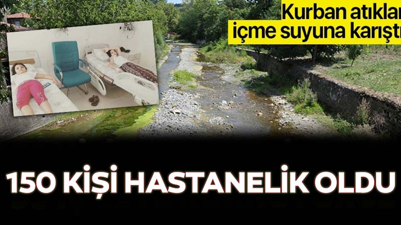 Kocaeli'de kurban atıkları içme suyuna karıştı! 150 kişi hastanelik oldu!