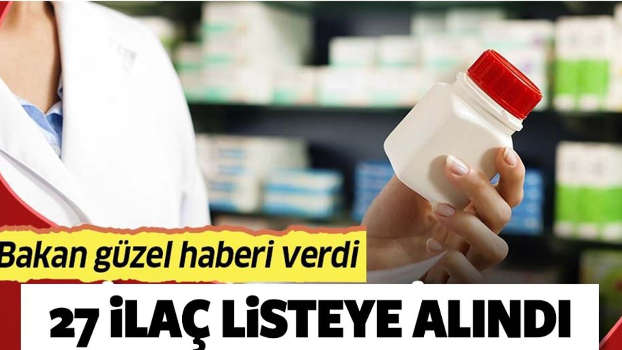 27 ilaç geri ödeme listesine alındı