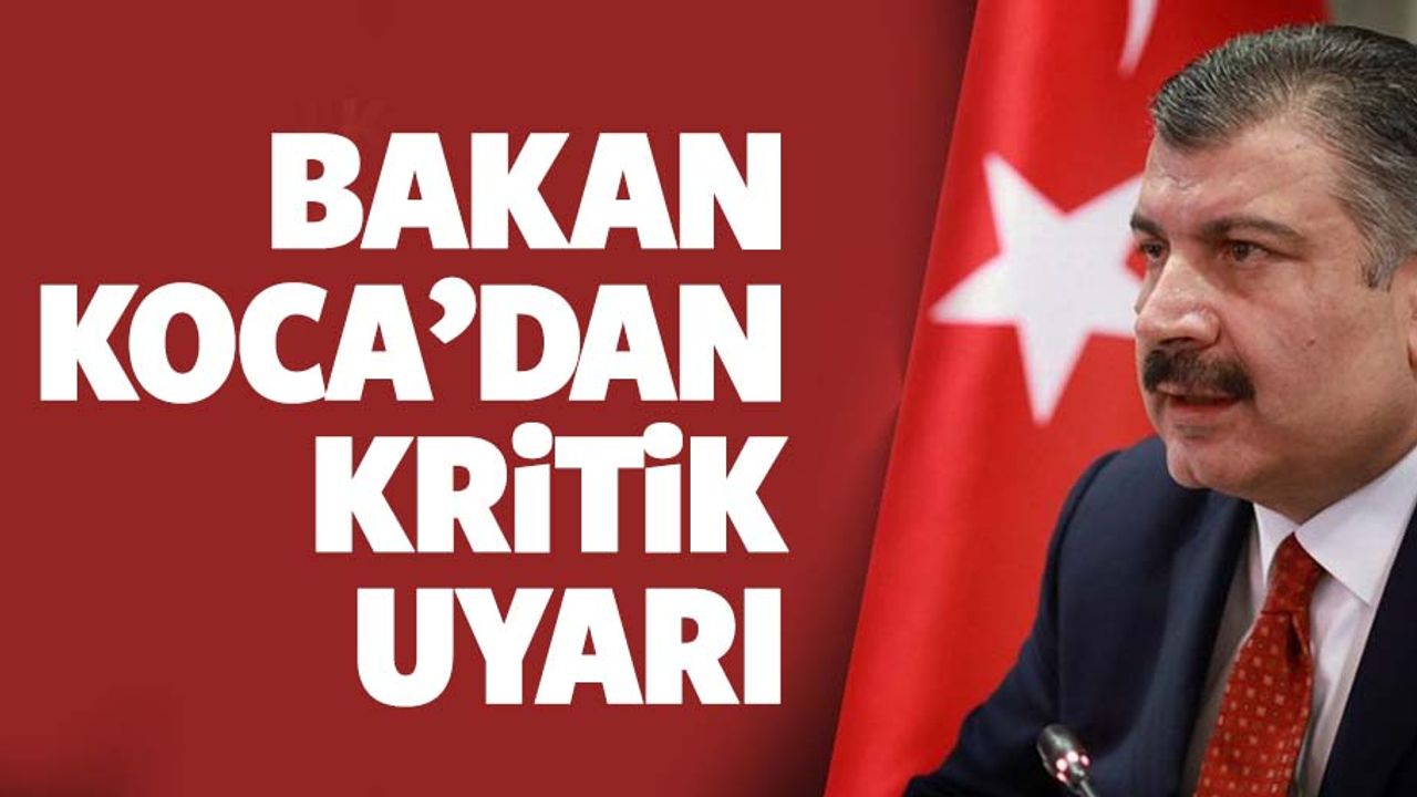 Sağlık Bakanı Fahrettin Koca: Vaka sayılarımız ülke genelinde artışa geçti...