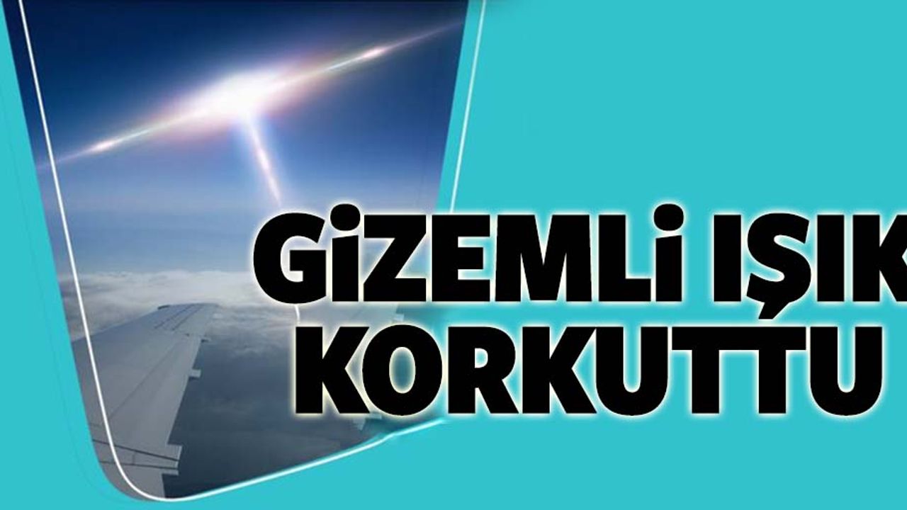 Uçağı takip eden gizemli ışık yolcuları korkuttu! UFO olabilir mi?