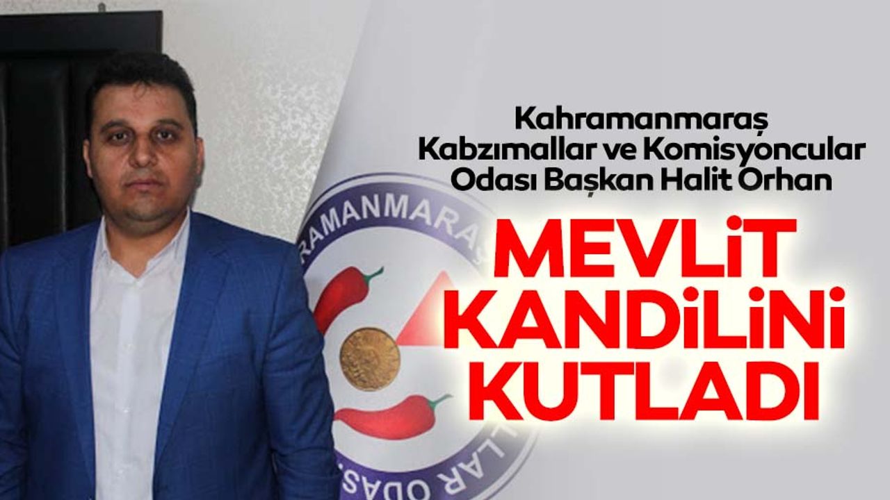 Halit Orhan’dan Mevlit Kandili Mesajı