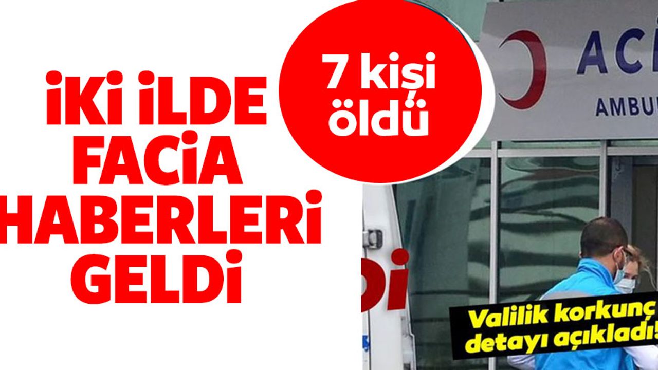 Kırıkkale'de 7 kişi hayatını kaybetti!