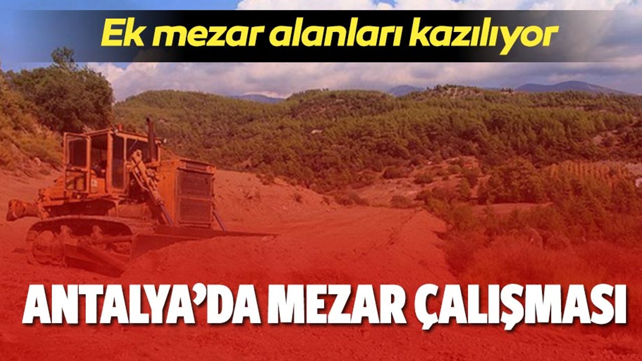 Antalya'da ek mezar alanları açılıyor
