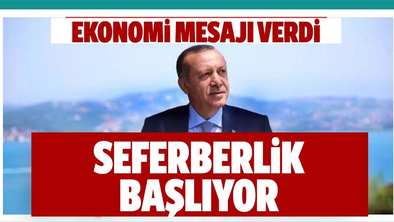 Başkan Erdoğan'dan çok önemli ekonomi mesajı