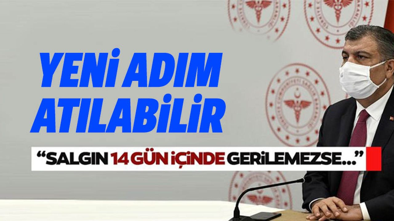 Bilim Kurulundan corona virüs tedbirleri hakkında kritik karar! "Vaka artışı 14 gün içinde gerilemezse..."