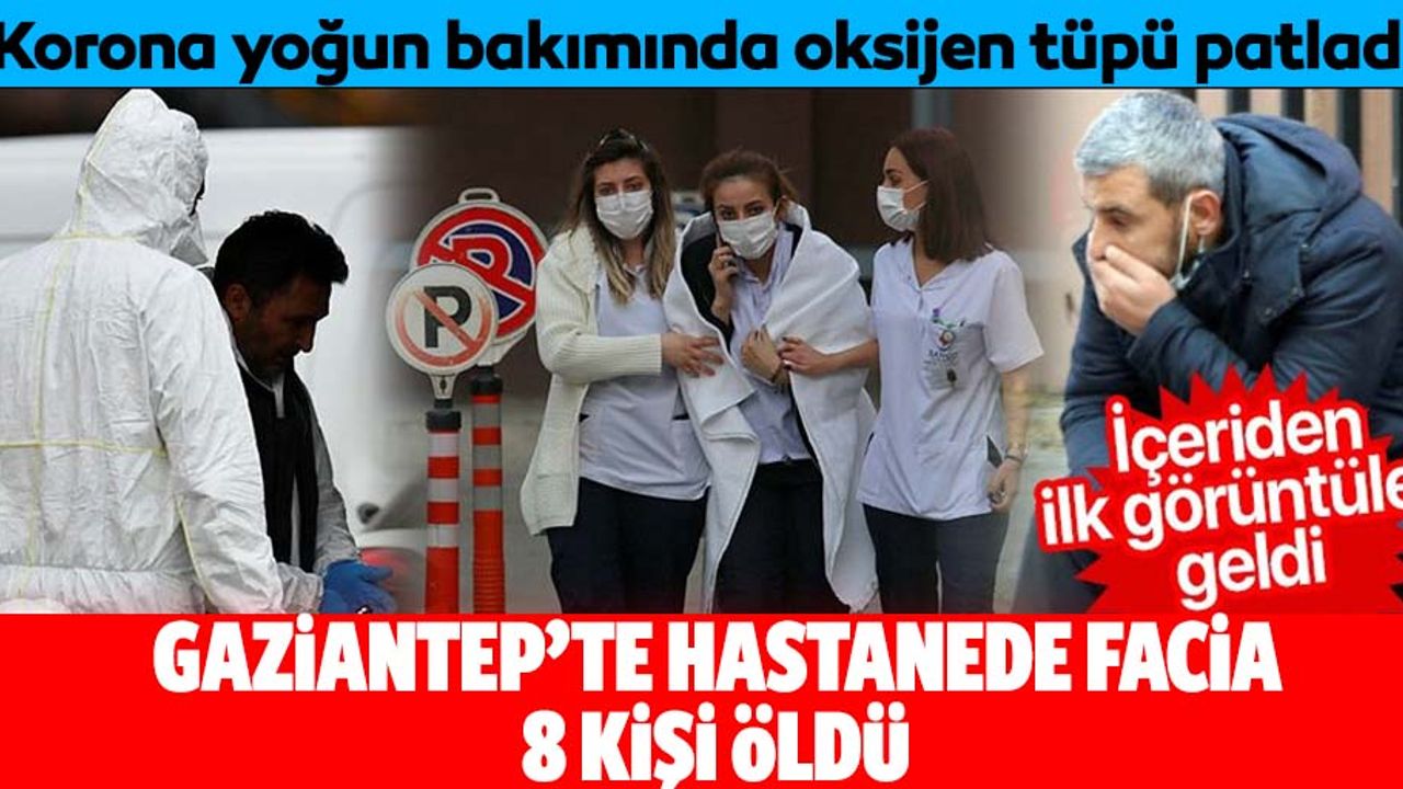 Gaziantep’te hastanede facia, 8 kişi öldü