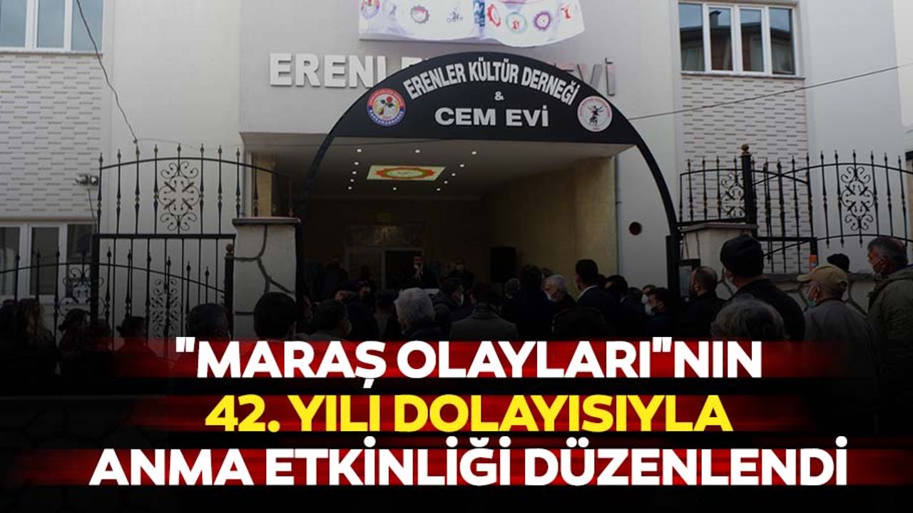 "Maraş olayları"nın 42. yılı dolayısıyla anma etkinliği düzenlendi