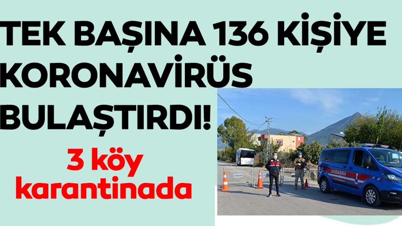 Tek başına 136 kişiye koronavirüs bulaştırdı!
