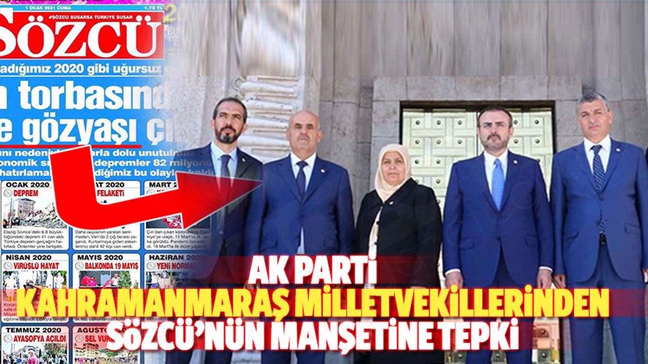 Ak Parti Kahramanmaraş Milletvekillerinden Sözcü’nün manşetine tepki