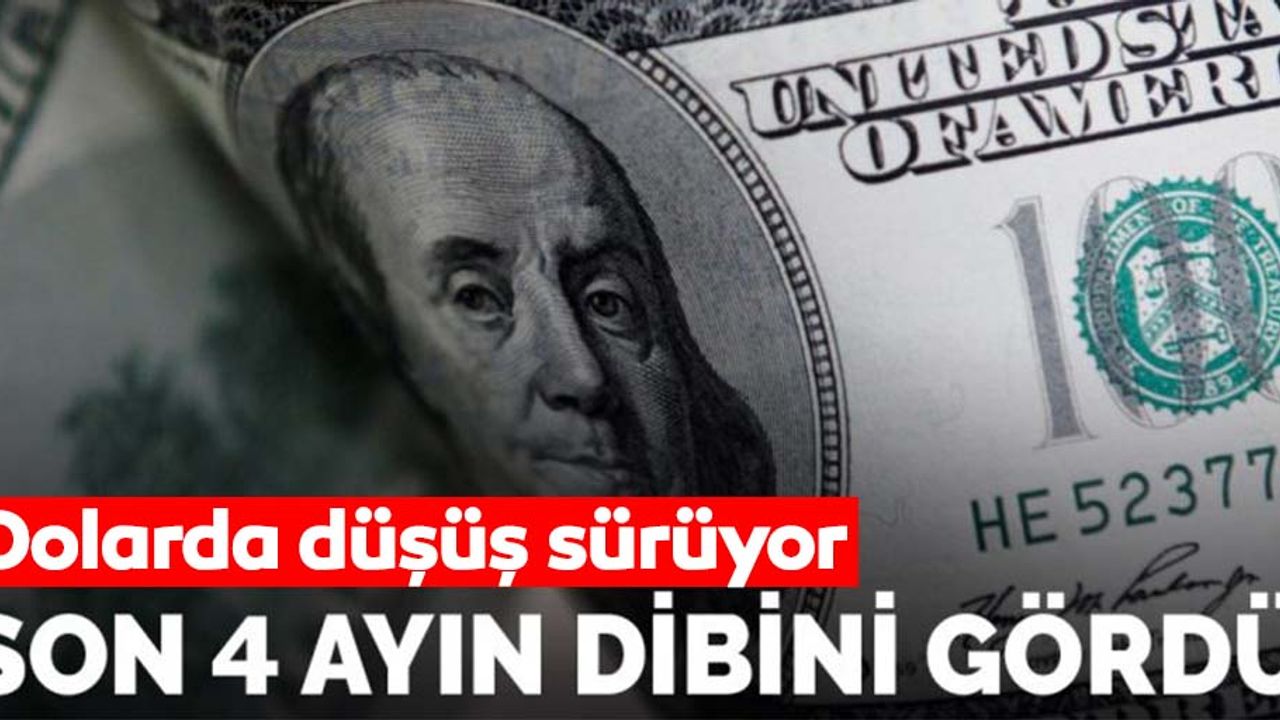 Dolar son 4 ayın en düşük seviyesine geriledi