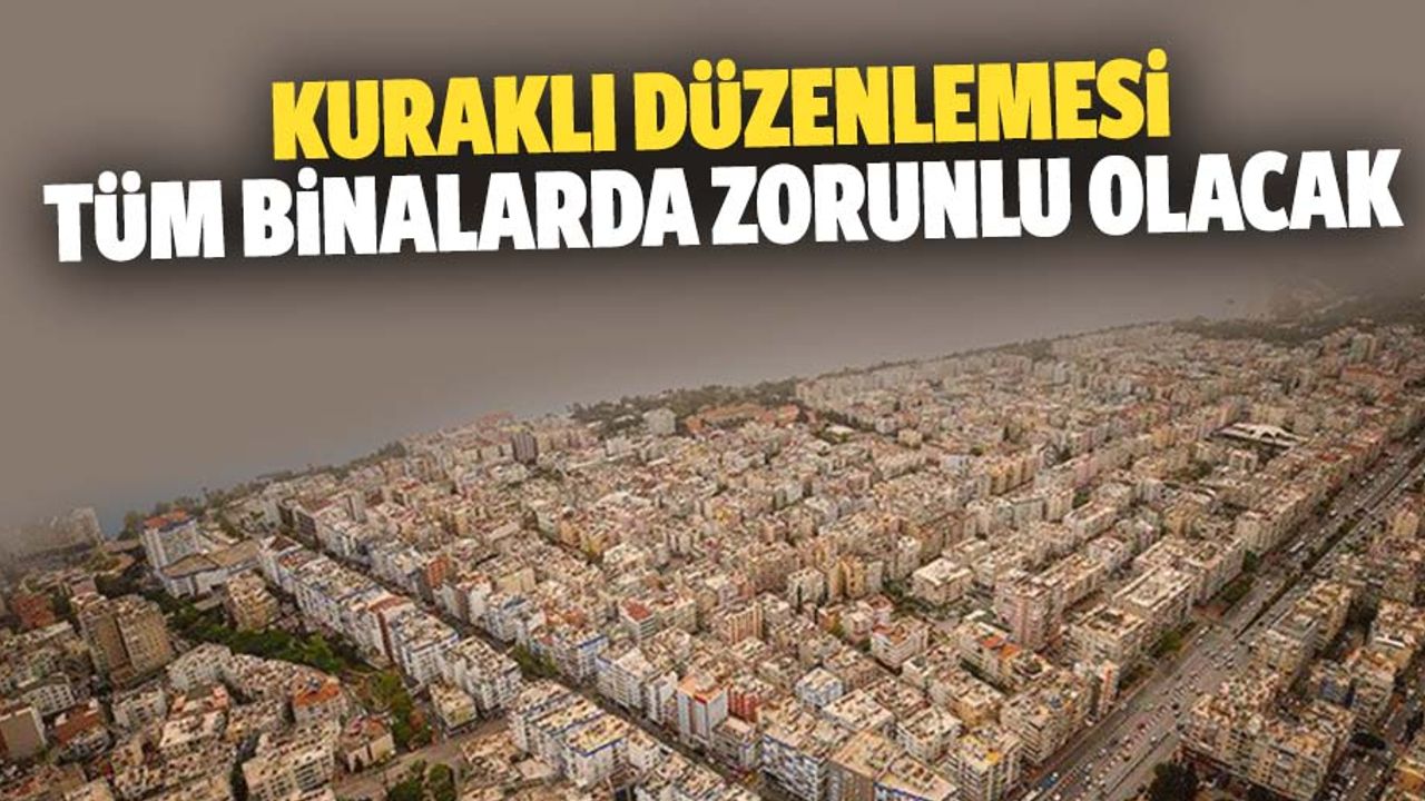 Kuraklık tehlikesi sonrası harekete geçildi! Yeni yapılacak tüm binalarda zorunlu olacak...