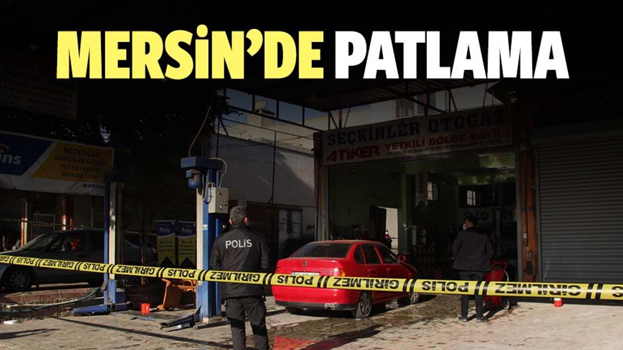 Mersin'de sanayi sitesindeki iş yerinde patlama: 3 yaralı