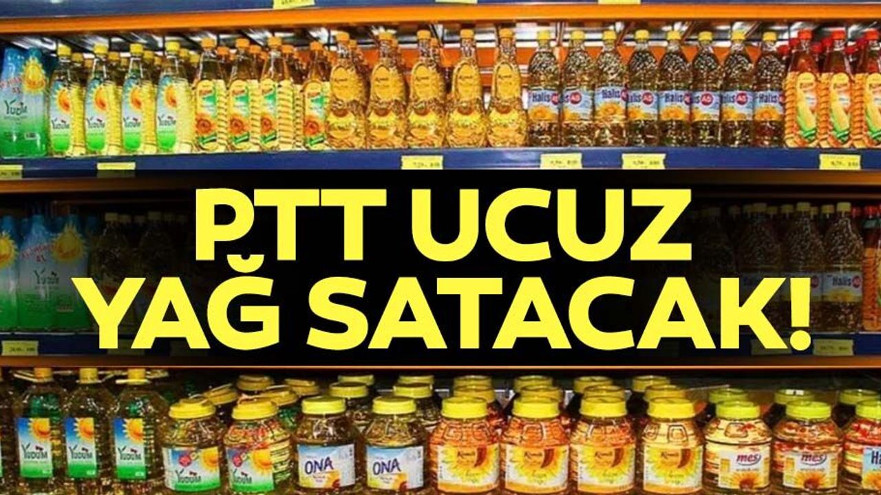 PTT Ucuz Ayçiçek Yağı Satışına Başlıyor