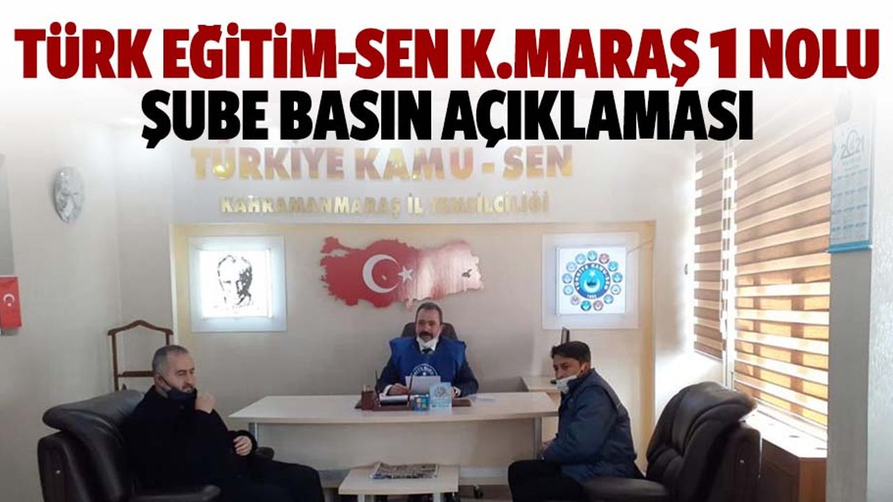 Türk Eğitim-Sen K.Maraş 1 Nolu Şube Basın Açıklaması