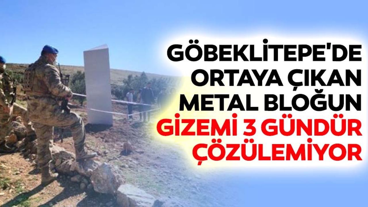 Göbeklitepe'de Ortaya Çıkan Metal Bloğun Gizemi 3 Gündür Çözülemiyor